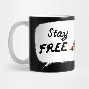 Stay always free Mug